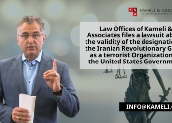 Law Offices of Kameli & Associates files a lawsuit about the validity of the designation of the Iranian Revolutionary Guard as a Terrorist Organization by the United States Government